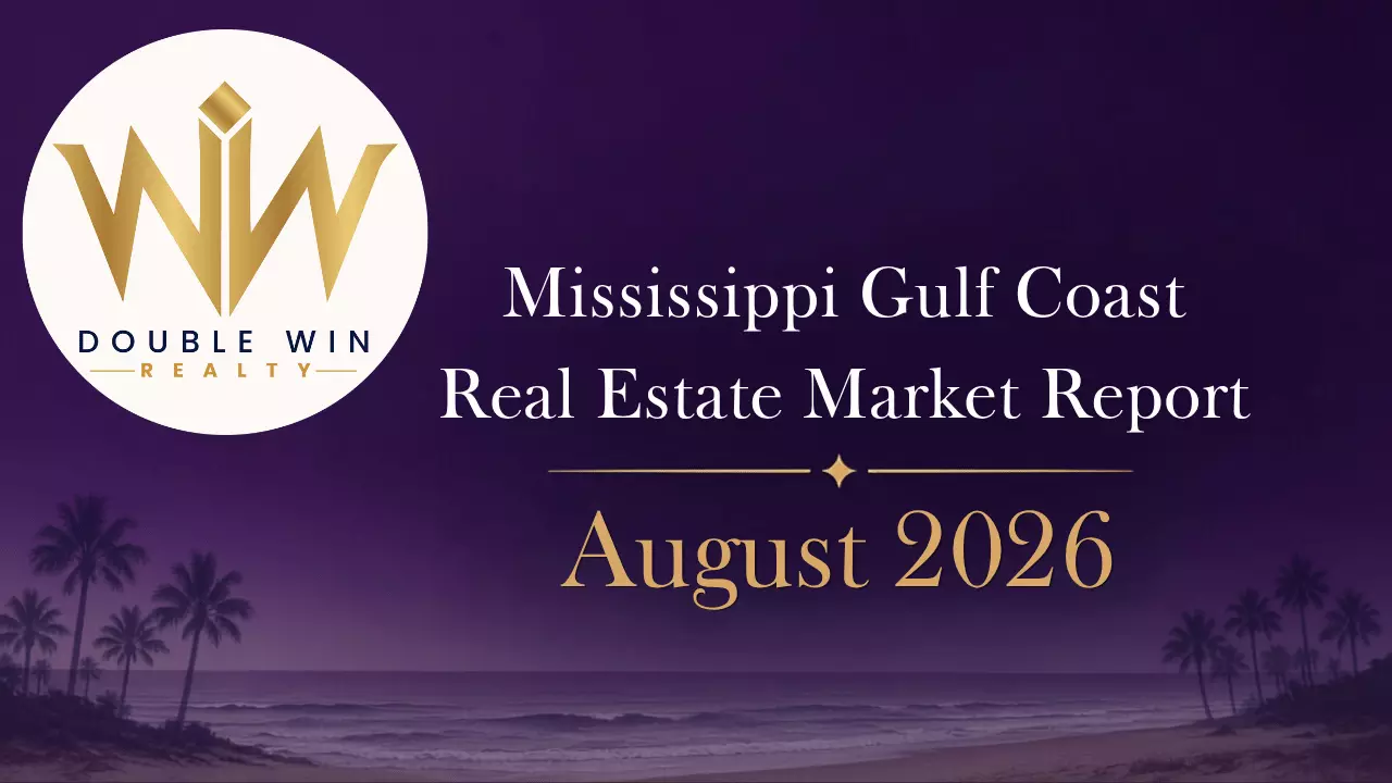 Mississippi Gulf Coast Real Estate Market Report – August 2026